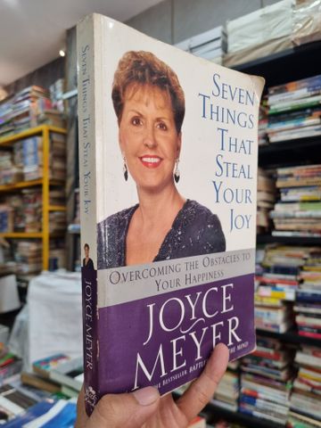  SEVEN THINGS THAT STEAL YOUR JOY : OVERCOMING THE OBSTACLE TO YOUR HAPPINESS - Joyce Meyer 