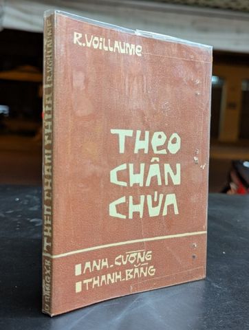 Theo Chân Chúa - R.voillaume (Anh Cường và Thanh Bằng Dich)