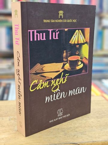  Cảm nghĩ miên man - Thu Tứ 
