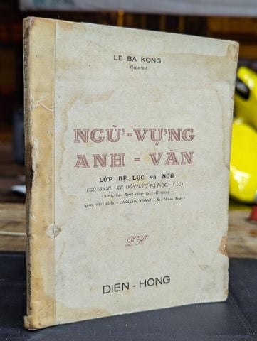  NGỮ VỰNG ANH VĂN LƠP ĐỆ LỤC VÀ NGŨ - LÊ BÁ KÔNG 