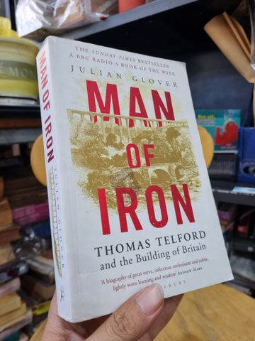 Man of Iron: Thomas Telford and the Building of Britain - Julian Glover 