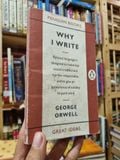  Why I Write : Political language is designed to make lies sound truthful and murder respectable, and to give an appearance of solidity to pure wind - George Orwell 