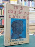  Tự do đầu tiên và cuối cùng - krishnamurti 