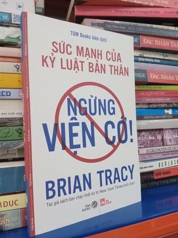 Ngừng Viện Cớ - Brian Tracy