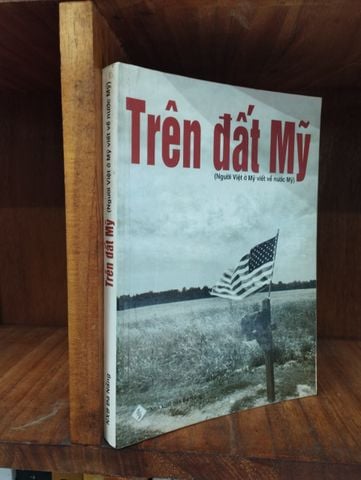 Trên Đất Mỹ - Người Việt Ở Mỹ Viết Về Nước Mỹ