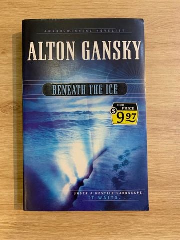  BENEATH THE ICE - Alton Gansky 