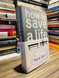  HOW TO SAVE A LIFE - SARA ZARR 