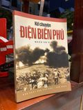  Kể chuyện Điện Biên Phủ - Nhiều tác giả 