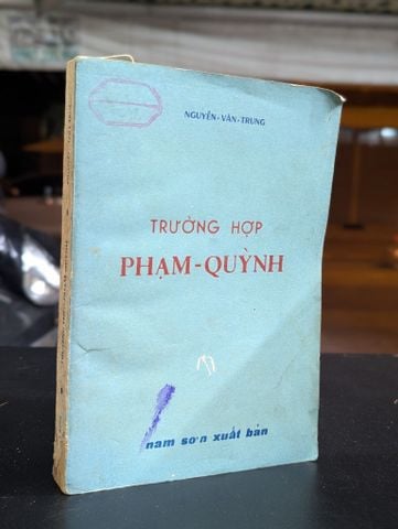 Trường Hợp Phạm Quỳnh - Nguyễn Văn Trung