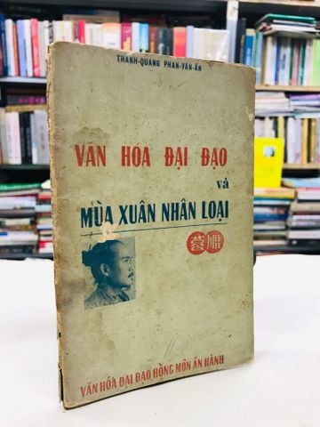 Văn hoá đại đạo và mùa xuân nhân loại - Thanh Quang Phan Văn Ấn ( bản đặc biệt )