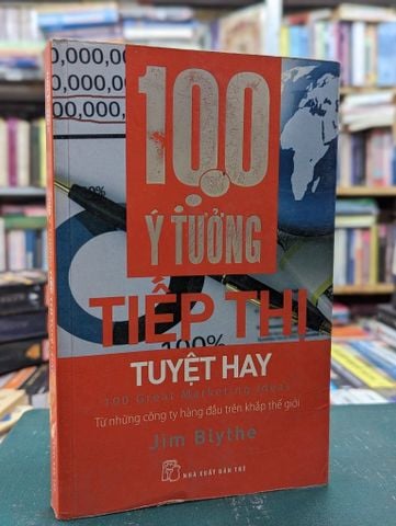 100 Ý Tưởng Tiếp Thị Tuyệt Hay - Jim Blythe