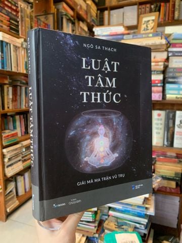  LUẬT TÂM THỨC: Giải mã ma trận vũ trụ - NGÔ SA THẠCH 