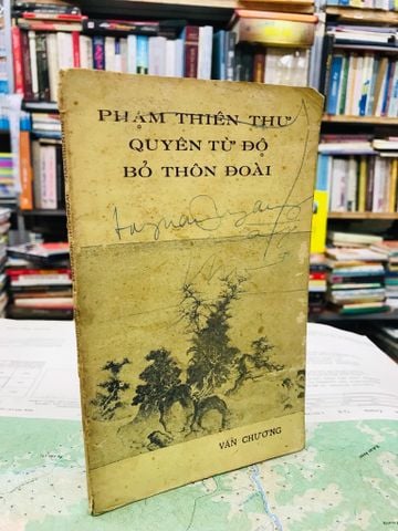Quyên từ độ bỏ thôn đoài - Phạm Thiên Thư ( sách có chữ ký tác giả )