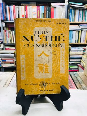 Thuật xử thế của người xưa - Nguyễn Duy Cần
