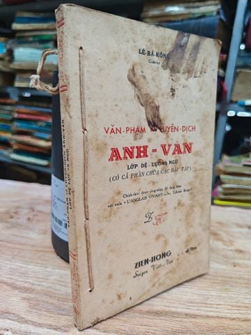  văn phạm và luyện dịch anh văn lớp đệ lục và ngũ - Lê Bá Kông 