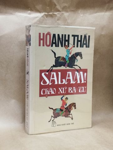  SALAM!  Chào Xứ Ba Tư - Hồ Anh Thái 
