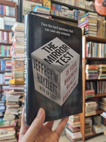  The Mirror Test: Is Your Business Really Breathing? - Jeffrey W. Hayzlett with Jim Eber 