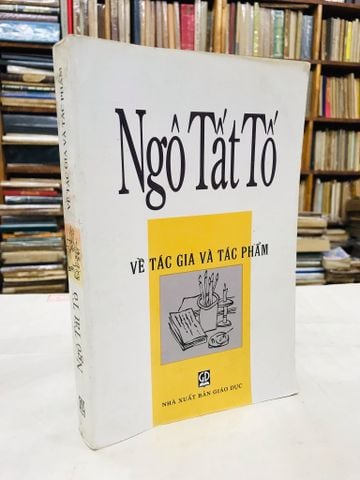  Ngô Tất Tố về tác gia tác phẩm - nhóm biên soạn 