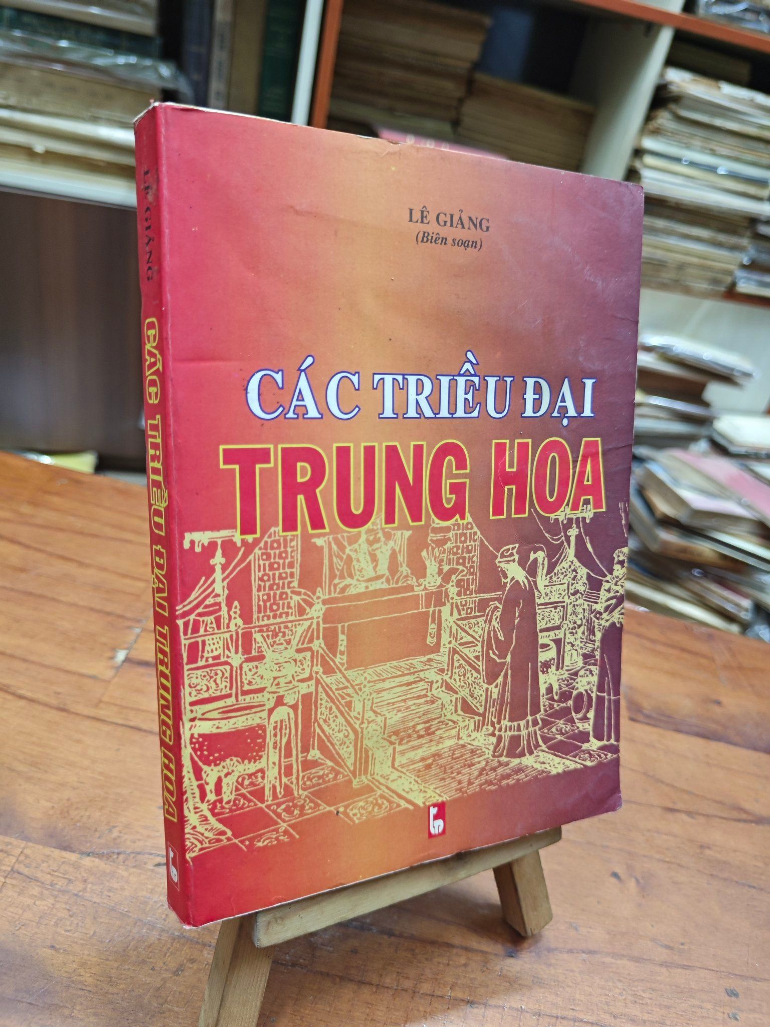  CÁC TRIỀU ĐẠI TRUNG HOA - LÊ GIẢNG 