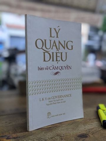 Lý Quang Diệu bàn về cầm quyền - Janice Tay tuyển chọn