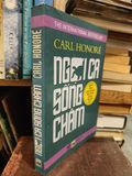  Ngợi ca sống chậm - Carl Honoré ( Đoàn Ngọc Thanh & Vũ Hoài Thủy dịch) 