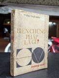  Biện chứng pháp là gì - Trần Thái Đỉnh 