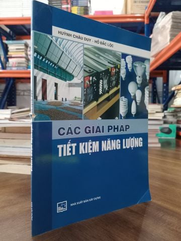 Các Giải Pháp Tiết Kiệm Năng Lượng - Huỳnh Châu Duy, Hồ Đắc Lộc