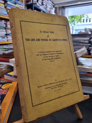  A CRITICAL STUDY OF THE LIFE AND WORKS OF SARIPUTTA THERA - Bhikshy Thich Huyen Vi (Le Van Huyen), M.A, Ph.D. 