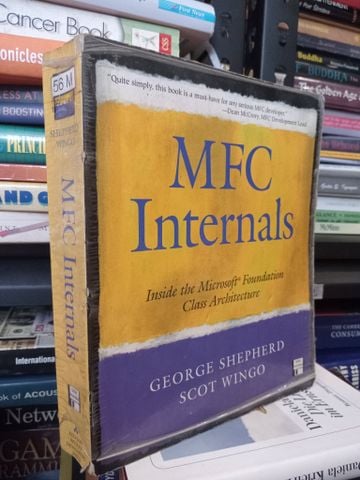  MFC Internals: Inside the Microsoft Foundation Class Architecture - George Shepherd and Scot Wingo 