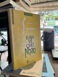  Luận về chữ Nhân - Huyền Cơ 