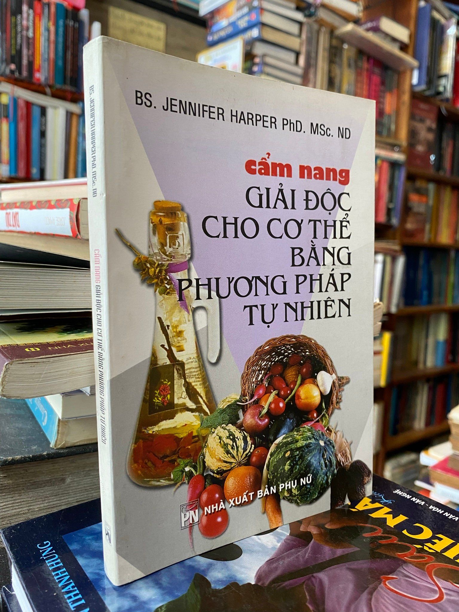  Cẩm nang giải độc cho cơ thế bằng phương pháp tự nhiên - Jennifer Harper 