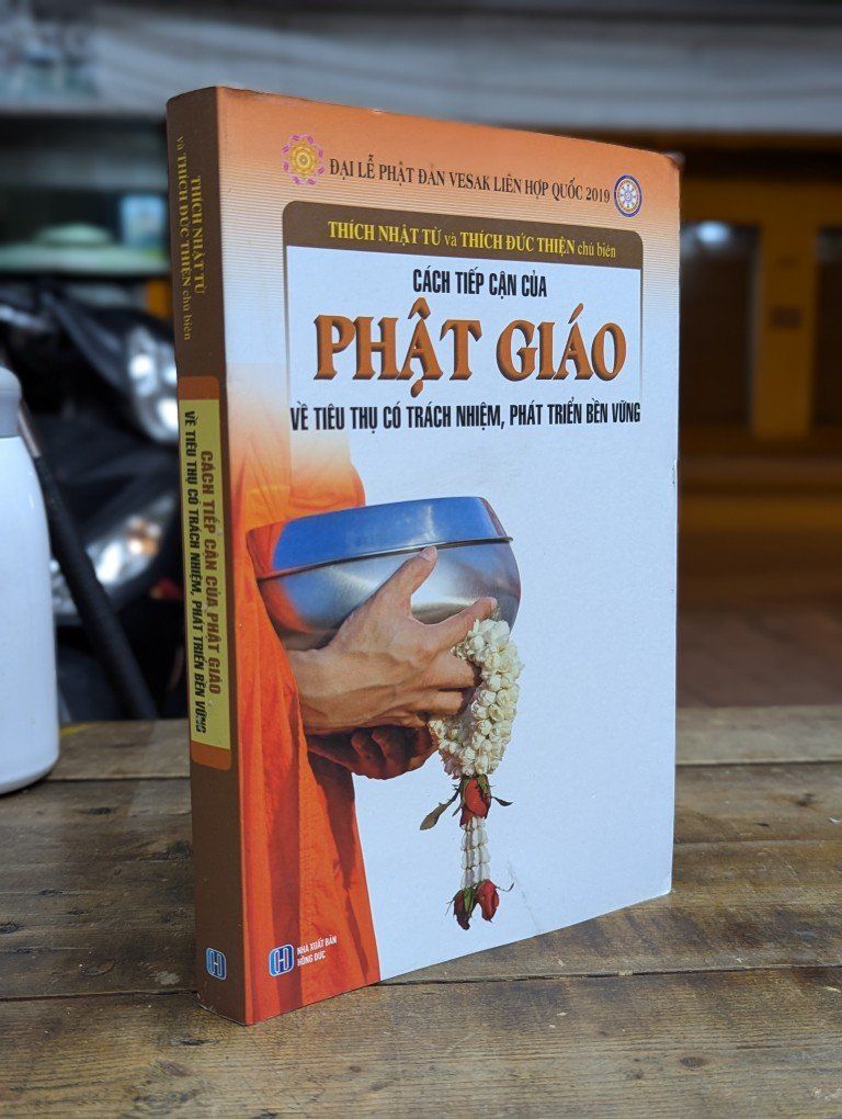  Cách tiếp cận Phật giáo về tiêu thụ có trách nhiệm, phát triển bền vững - Thích Nhật Từ & Thích Đức Thiên 