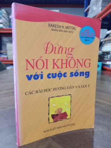  Đừng nói không với cuộc sống - Rakesh K. Mittal (Nhân Văn dịch) 