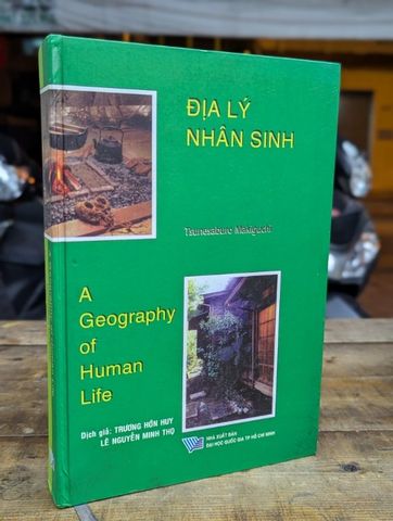 Địa Lý Nhân Sinh - Dịch Giả Trương Hớn Huy Và Lê Nguyễn Minh Thọ