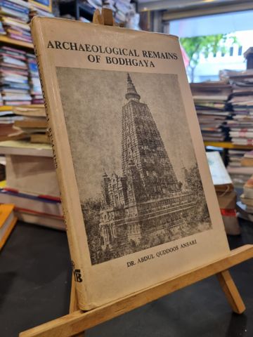  ARCHEOLOGICAL REMAINS OF BODHGAYA - Abdul Quddoos Ansari 