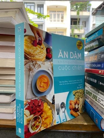 Ăn Dặm Không Phải Cuộc Chiến - Nhiều Tác Giả