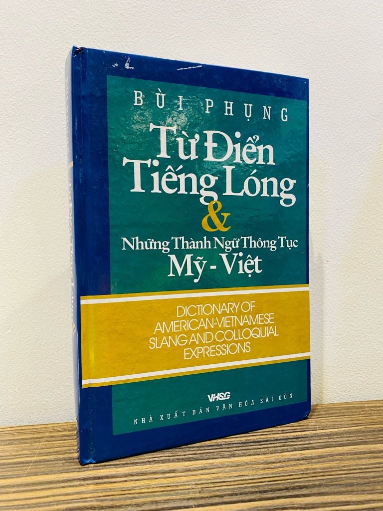  Từ Điển Tiếng Lóng & Những Thành Ngữ Thông Tục Mỹ-việt - Bùi Phụng 