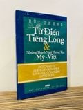  Từ Điển Tiếng Lóng & Những Thành Ngữ Thông Tục Mỹ-việt - Bùi Phụng 