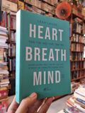  TRÁI TIM, HƠI THỞ, TÂM TRÍ (HEART, BREATH, MIND) : Huấn luyện trái tim để chế ngự stress và vươn tới thành công - Hoàng Đức Long 
