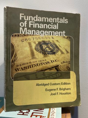 Fundamentals of Financial Management - Eugene F. Brigham & Joel F. Houston