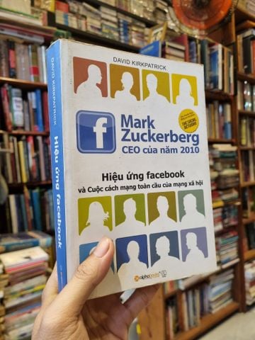 Hiệu Ứng Facebook và Cuộc Cách Mạng Toàn Cầu của Mạng Xã Hội - David Kirkpatrick