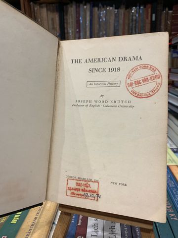  THE AMERICAN DRAMA SINCE 1918: AN INFORMAL HISTORY - Joseph Wood Krutch 
