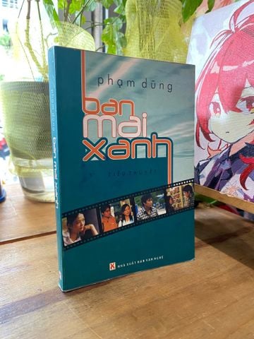  Ban mai xanh - Phạm Dũng (có chữ ký tác giải) 