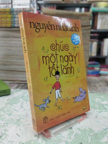  Chúc Một Ngày Tốt Lành -  Nguyễn Nhật Ánh 