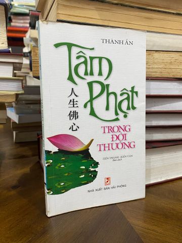  Tâm Phật trong đời thường - Thánh Ấn 