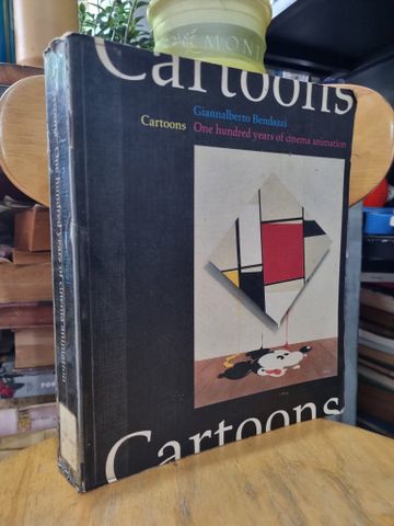  CARTOONS : ONE HUNDRED YEARS OF CINEMA ANIMATION (GIANNALBERTO BENDAZZI) 