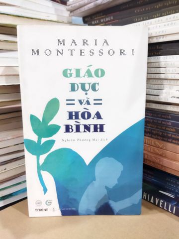  Giáo dục và hòa bình - Maria Montessori 