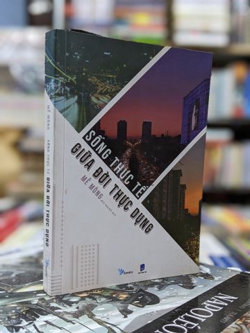 Sống Thực Tế Giữa Đời Thực Dụng - Mễ Mông 