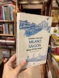  Milano Sài Gòn Đang Về Hay Sang? - Trương Văn Dân 