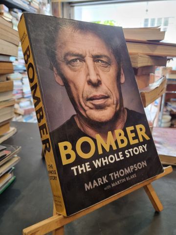  BOMBER : THE WHOLE STORY - Mark Thompson 